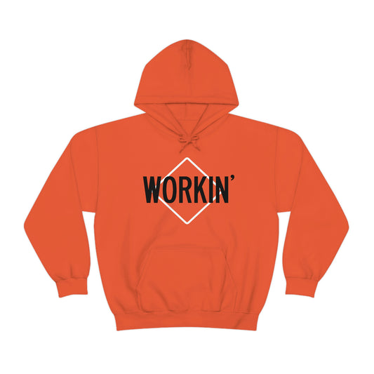 Workin' Hoodie